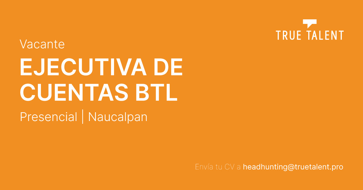 Ejecutiva de Cuentas BTL