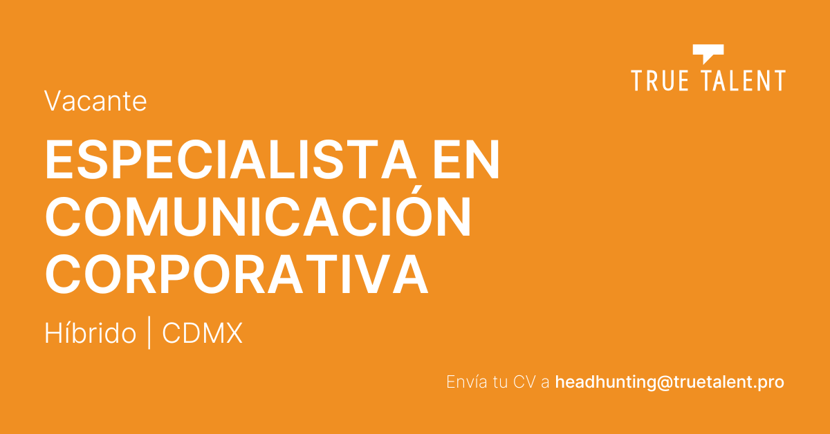 Especialista en Comunicación Corporativa
